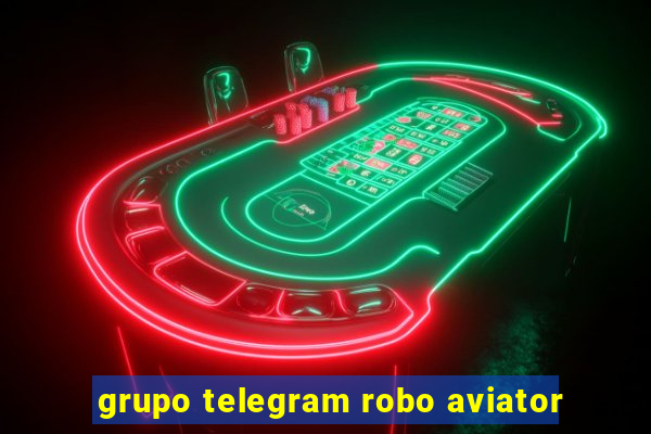 grupo telegram robo aviator